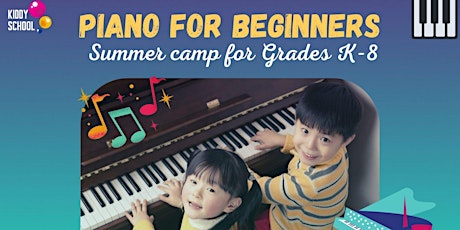 Summer Camp: Piano for beginners - Any Age tickets
