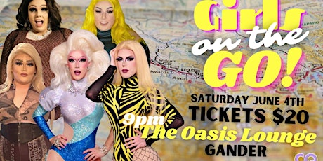 Girls On The Go: GANDER (Travelling Drag Show at The Oasis Lounge)