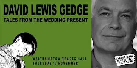Tales From The Wedding Present  - David Gedge in conversation + live set tickets