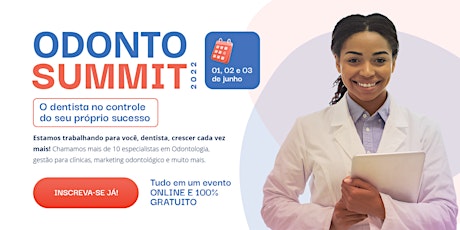 Imagem principal do evento Odonto Summit 2022 | O dentista no controle do seu próprio sucesso