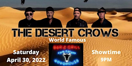 THE DESERT CROWS AT THE WORLD FAMOUS PALM CANYON ROADHOUSE, PALM SPRINGS