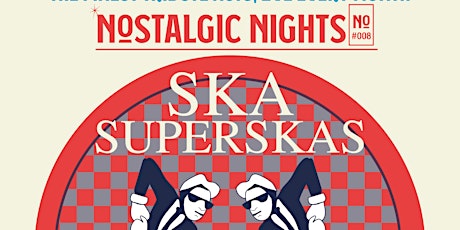Nostalgic Nights - Superskas tickets