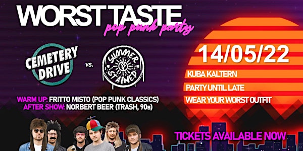 WORST TASTE Pop Punk Party: Cemetery Drive, Summer Stained
