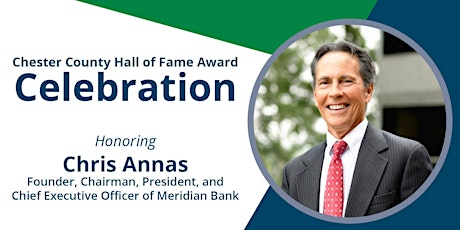 Chester County Hall of Fame Award Celebration - Honoring Chris Annas tickets