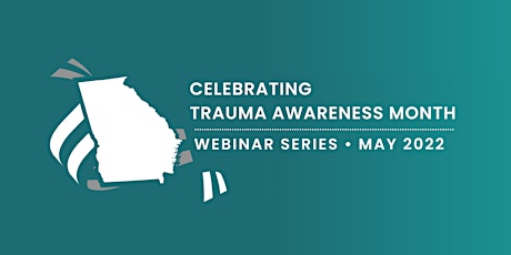 Celebrating Trauma Awareness Month: Webinar Series tickets