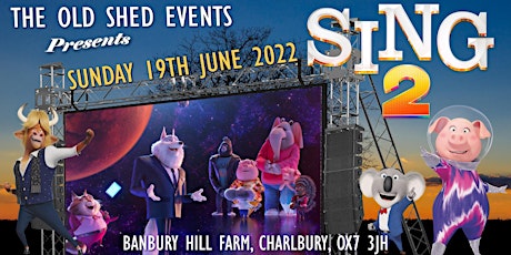 SING 2 - Open-Air Cinema at Banbury Hill Farm tickets