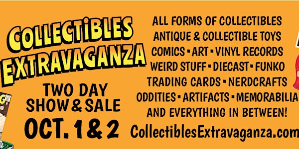 Collectibles Extravaganza Toys, Comics & Pop Culture Show & Sale Oct 1-2