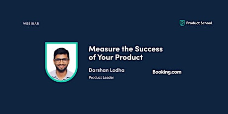 Webinar: Measure the Success of Your Product by Booking.com Product Leader ingressos