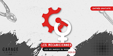 Garage Comedy Club - Les Mécaniciennes billets