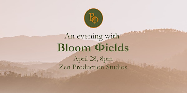 An Evening with Bloom Φields