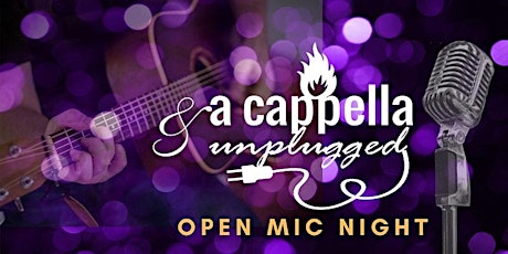 A Cappella & Unplugged Open Mic Auditions