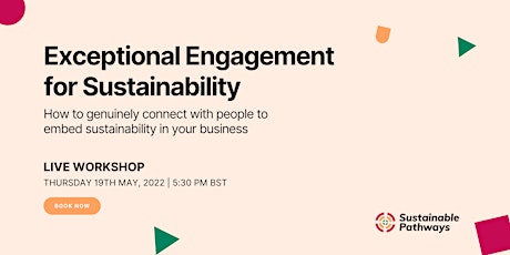 Exceptional Engagement for Sustainability tickets
