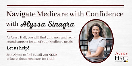 Avery Hall Insurance  Navigate Medicare with Confidence