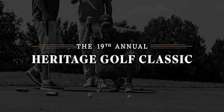 19th Annual Heritage Classic Golf Tournament tickets