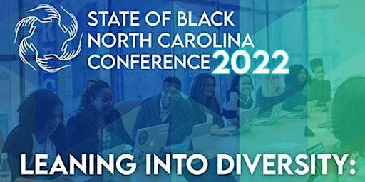 2022 State of Black N.C. Conference and 40 Under 40 Awards Banquet