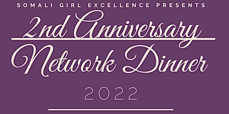Somali Girl Excellence 2nd Anniversary Network Dinner tickets