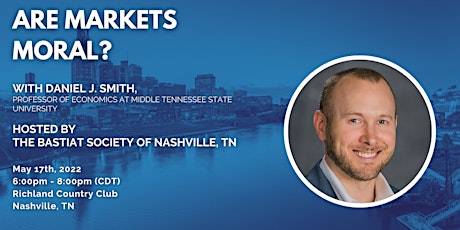 Nashville | “Are Markets Moral?” with Daniel J. Smith tickets