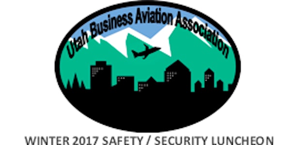 UBAA WINTER 2017 Safety Luncheon