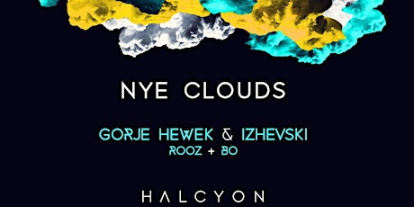 Halcyon New Year's Eve with Gorje Hewek & Izhevski primary image