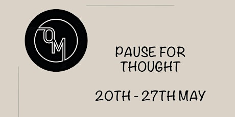 Pause for Thought - Private Evening 20th May @7pm primary image