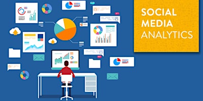 Social Media Analytics for Business: Is your Social Media working for you?