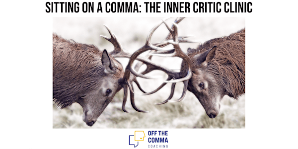 Sitting on a Comma: The Inner Critic Clinic