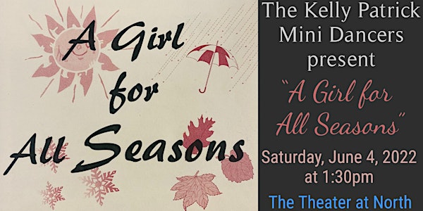 The Kelly Patrick Mini Dancers “A Girl for All Seasons"
