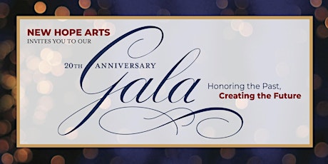 New Hope Arts 20th Anniversary Gala- Honoring the Past, Creating the Future primary image