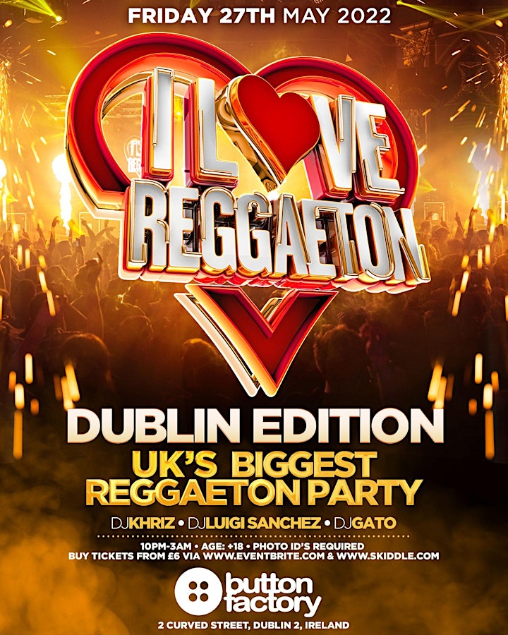 I LOVE REGGAETON (DUBLIN, IRELAND) - UK'S BIGGEST REGGAETON PARTY - 27/5/22 image