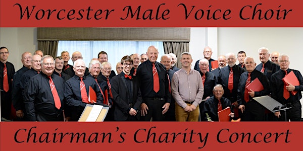 Worcester Male Voice Choir Chairman’s Charity Concert