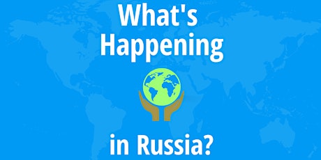 What's Happening in Russia? tickets