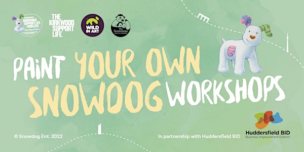 Paint Your Own Snowdog Workshop (in Partnership with Huddersfield BID)