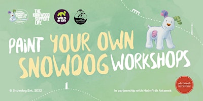 Paint Your Own Snowdog Workshop at Holmfirth Artweek (Adult Sessions)
