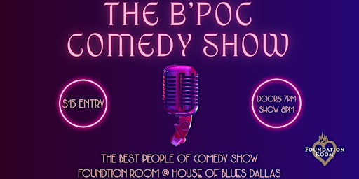 The Best People of Comedy Show (B'POC Show) | Foundation Room @ HOB