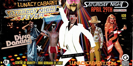 Lunacy Cabaret: Saturday Night Fever