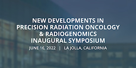 New Developments in Precision Radiation Oncology & Radiogenomics Symposium tickets
