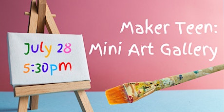 Maker Teen: Mini Art Gallery tickets