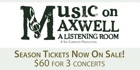 Music on Maxwell Spring Season Tickets  primary image