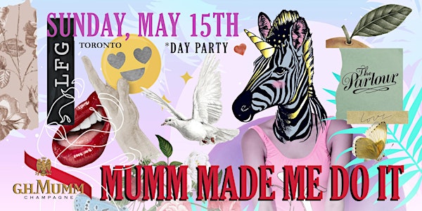 MUMM Made Me Do It Day Party TORONTO