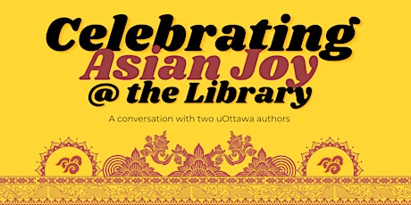 Celebrating Asian Joy @ the Library: a conversation with 2 uOttawa authors tickets