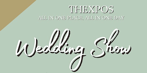 TheXpos Wedding Expo & Bridal show