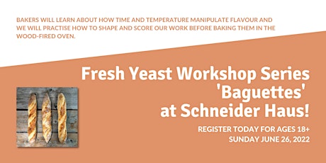 Fresh Yeast Workshop Series #3- Baguettes tickets