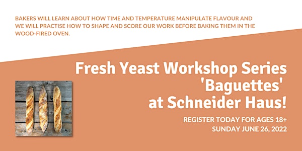 Fresh Yeast Workshop Series #3- Baguettes