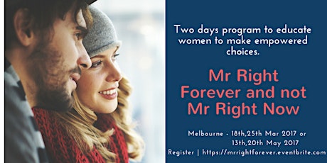 2-Days Program : Mr Right Forever and not Mr Right Now primary image