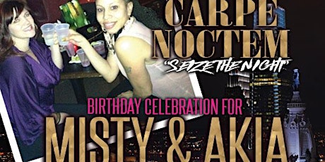 CARPE NOCTUM | BIRTHDAY CELEBRATION FOR MISTY & AKIA  @ A'S PLACE primary image