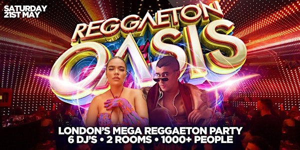 REGGAETON OASIS - LONDON'S MEGA REGGAETON PARTY @ LIGHTBOX & FIRE CLUBS