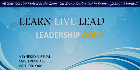 Leadership Gold Mastermind with Dr. Yam - 7 Weeks - Spring