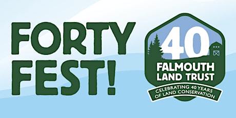 Falmouth Land Trust Forty Fest tickets