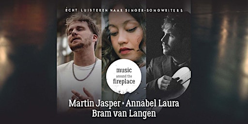 Music around the fireplace╳Martin Jasper╳Annabel Laura╳Bram van Langen
