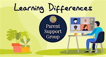 Learning Differences - Parent Support Group - July 11, 2022 tickets